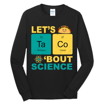 Let's Taco 'Bout Science Funny Tall Long Sleeve T-Shirt