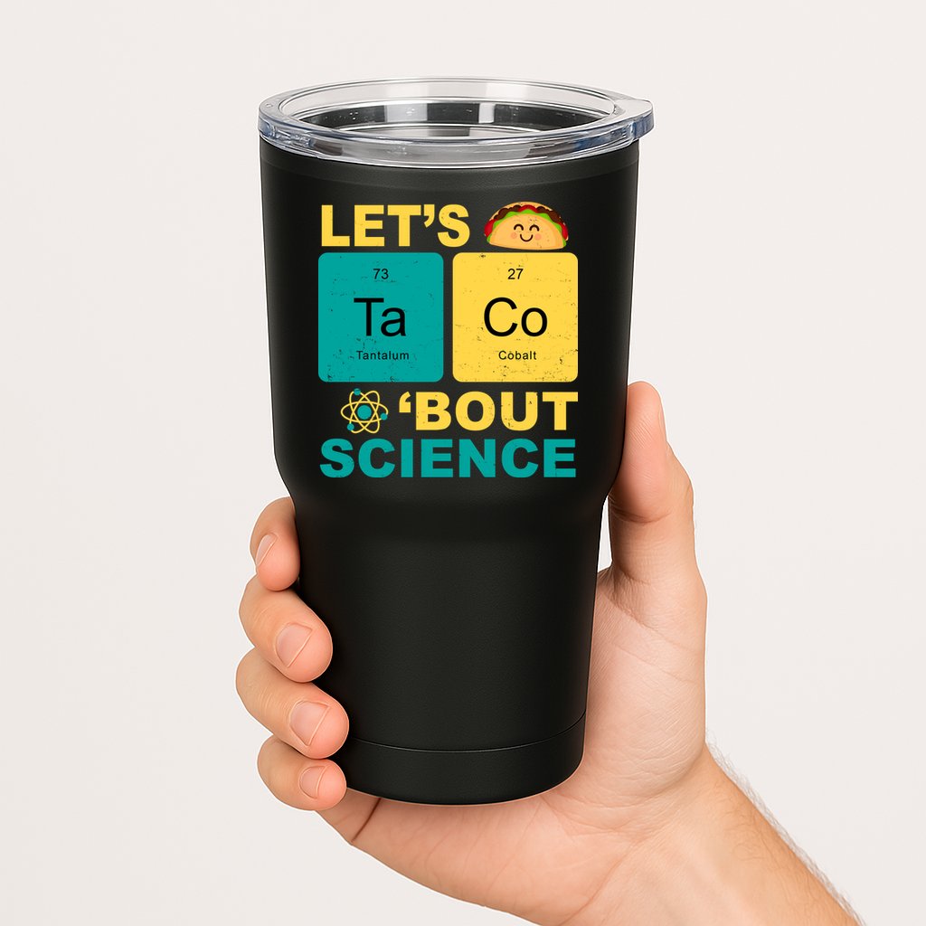 Let's Taco 'Bout Science Funny Tumbler