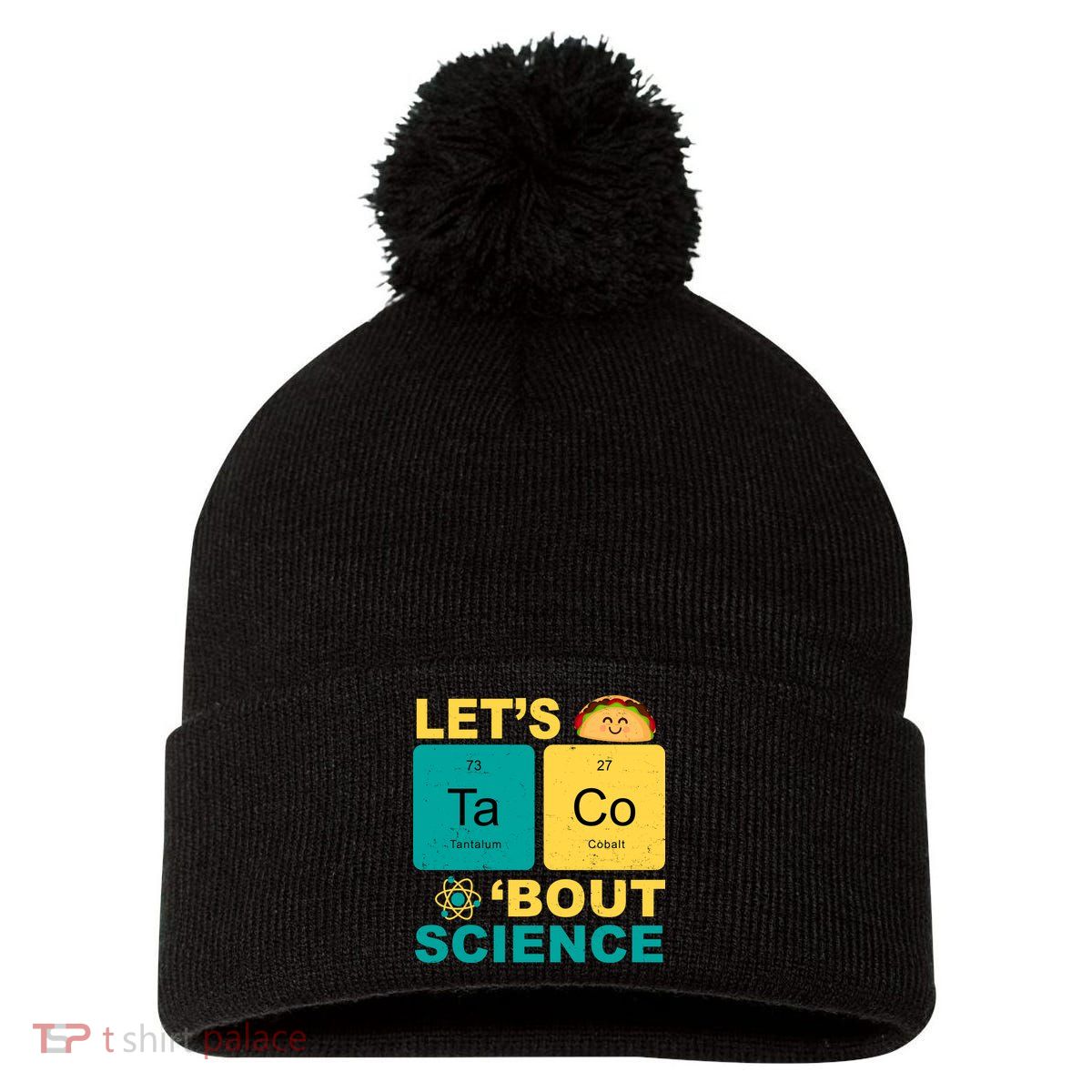 Let's Taco 'Bout Science Funny Pom Pom 12in Knit Beanie