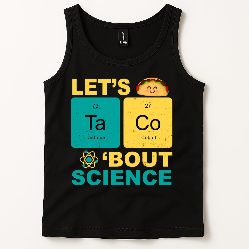 Let's Taco 'Bout Science Funny Tank Top