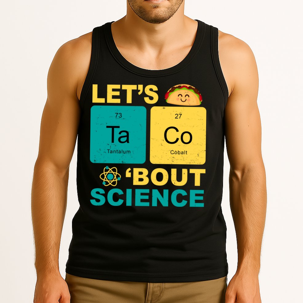 Let's Taco 'Bout Science Funny Tank Top