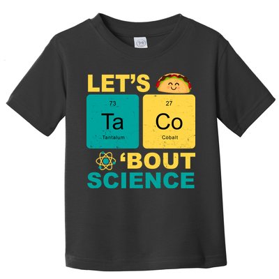 Let's Taco 'Bout Science Funny Toddler T-Shirt