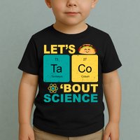 Let's Taco 'Bout Science Funny Toddler T-Shirt