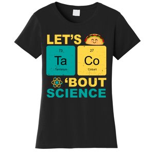 Let's Taco 'Bout Science Funny Women's T-Shirt