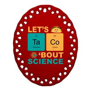 Let's Taco 'Bout Science Funny Ceramic Oval Ornament