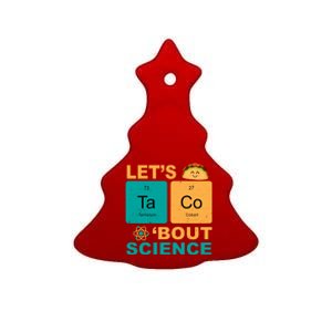 Let's Taco 'Bout Science Funny Ceramic Tree Ornament