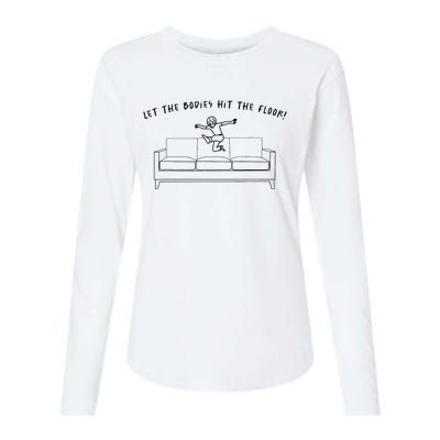 Let The Bodies Hit The Floor Womens Cotton Relaxed Long Sleeve T-Shirt