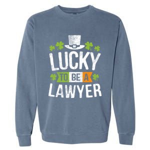 Lucky To Be A Lawyer Gift St Patricks Day Gifcool Gift Garment-Dyed Sweatshirt