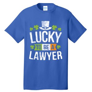 Lucky To Be A Lawyer Gift St Patricks Day Gifcool Gift Tall T-Shirt