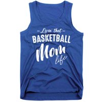 Livin' That Basketball Mom Life Softball Coach Player Lover Cool Gift Tank Top