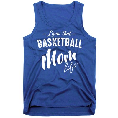 Livin' That Basketball Mom Life Softball Coach Player Lover Cool Gift Tank Top