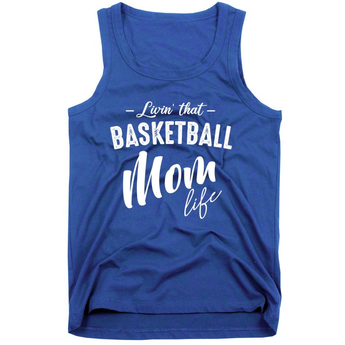 Livin' That Basketball Mom Life Softball Coach Player Lover Cool Gift Tank Top