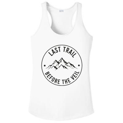 Last Trail Before The Veil Bachelorette Bridesmaid Hiking Ladies PosiCharge Competitor Racerback Tank