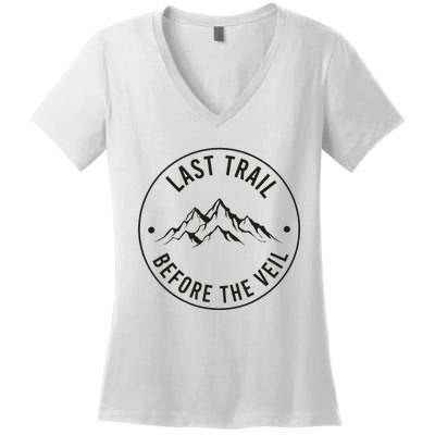 Last Trail Before The Veil Bachelorette Bridesmaid Hiking Women's V-Neck T-Shirt