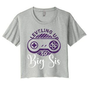 Leveling To Big Sis Big Sis Little Bro Designs Gift Women's Crop Top Tee