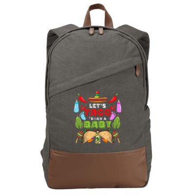 LetS Taco Bout A Baby Pregnancy Cinco De Mayo Gender Reveal Cotton Canvas Backpack