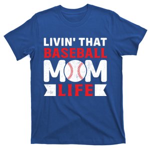 Livin That Baseball Mom Life Funny Baseball Gift T-Shirt