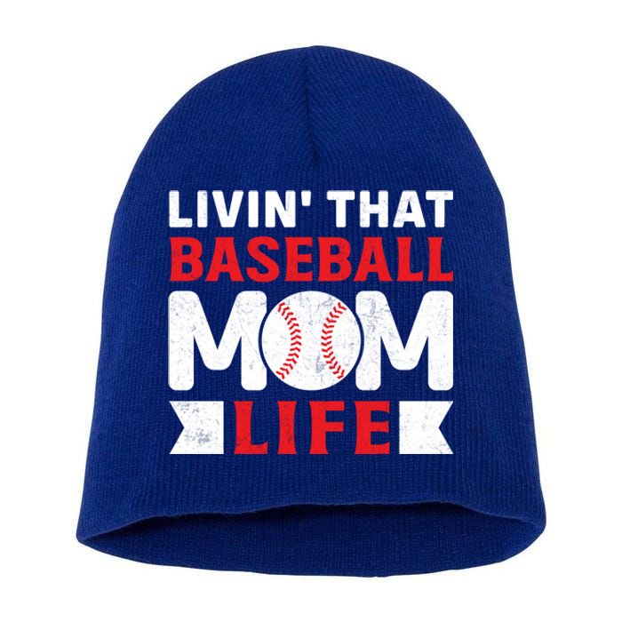 Livin That Baseball Mom Life Funny Baseball Gift Short Acrylic Beanie