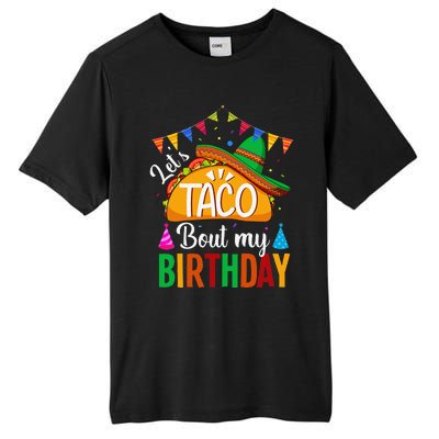 LetS Taco Bout My Birthday Cinco De Mayo Tacos Tall Fusion ChromaSoft Performance T-Shirt