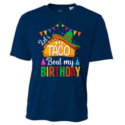 LetS Taco Bout My Birthday Cinco De Mayo Tacos Cooling Performance Crew T-Shirt