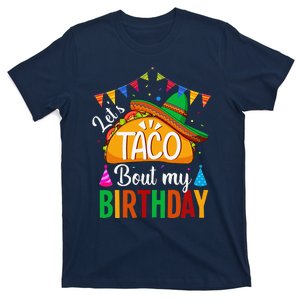 LetS Taco Bout My Birthday Cinco De Mayo Tacos T-Shirt