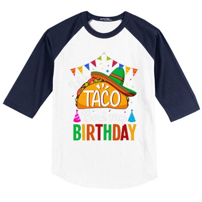 LetS Taco Bout My Birthday Cinco De Mayo Tacos Baseball Sleeve Shirt