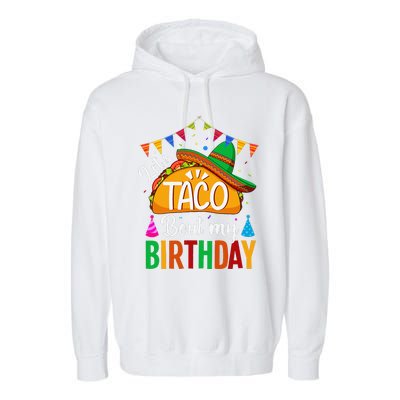 LetS Taco Bout My Birthday Cinco De Mayo Tacos Garment-Dyed Fleece Hoodie