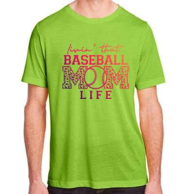 Livin That Baseball Mom Life Leopard Happy Mothers Day Gift Adult ChromaSoft Performance T-Shirt