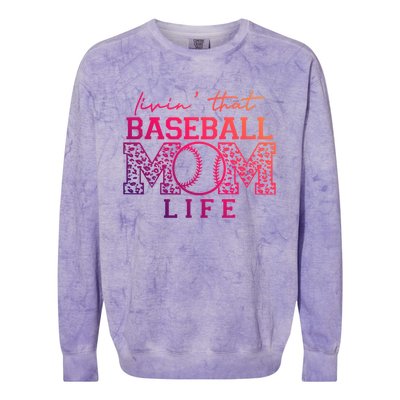 Livin That Baseball Mom Life Leopard Happy Mothers Day Gift Colorblast Crewneck Sweatshirt