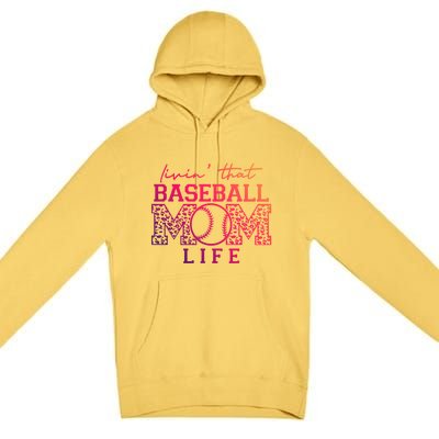 Livin That Baseball Mom Life Leopard Happy Mothers Day Gift Premium Pullover Hoodie