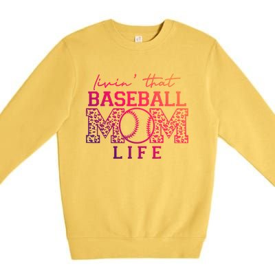 Livin That Baseball Mom Life Leopard Happy Mothers Day Gift Premium Crewneck Sweatshirt