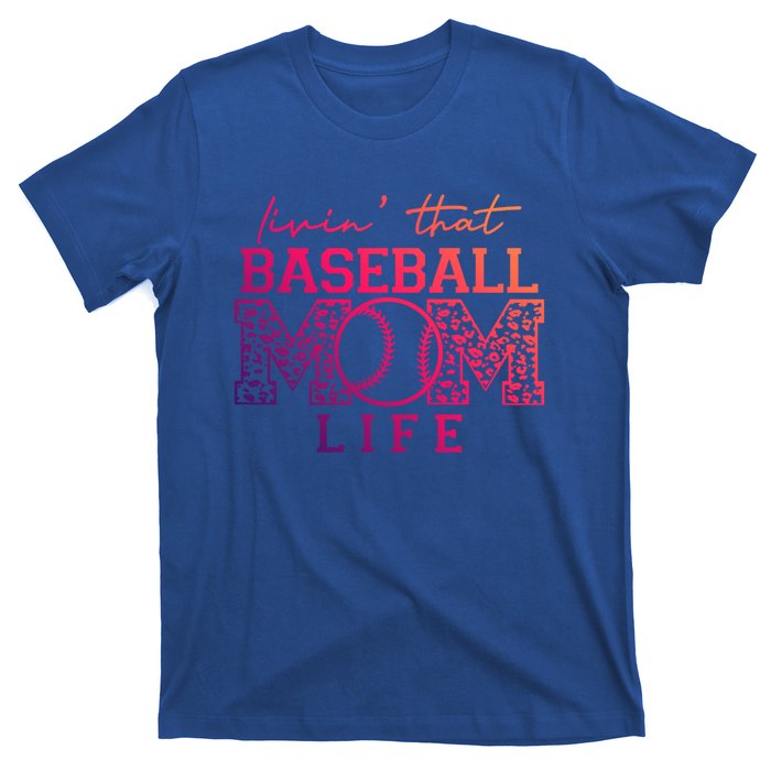 Livin That Baseball Mom Life Leopard Happy Mothers Day Gift T-Shirt