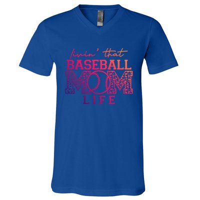 Livin That Baseball Mom Life Leopard Happy Mothers Day Gift V-Neck T-Shirt