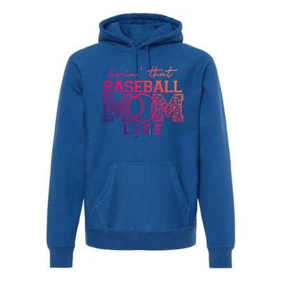 Livin That Baseball Mom Life Leopard Happy Mothers Day Gift Premium Hoodie