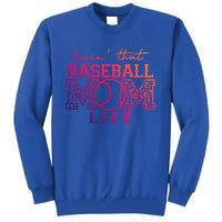 Livin That Baseball Mom Life Leopard Happy Mothers Day Gift Tall Sweatshirt