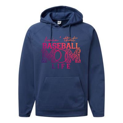 Livin That Baseball Mom Life Leopard Happy Mothers Day Gift Performance Fleece Hoodie