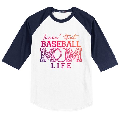 Livin That Baseball Mom Life Leopard Happy Mothers Day Gift Baseball Sleeve Shirt