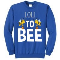 Loli To Bee Pregnancy Reveal For Grandmother Announcet Funny Gift Tall Sweatshirt