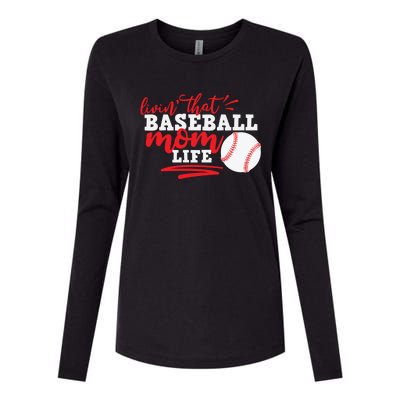 Livin That Baseball Mom Life Cute Gift Womens Cotton Relaxed Long Sleeve T-Shirt