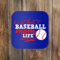 Livin That Baseball Mom Life Cute Gift Coaster