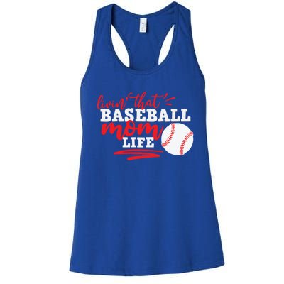 Livin That Baseball Mom Life Cute Gift Women's Racerback Tank