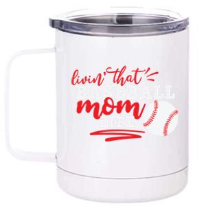 Livin That Baseball Mom Life Cute Gift 12 oz Stainless Steel Tumbler Cup