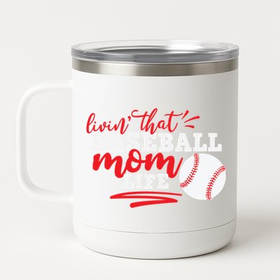 Livin That Baseball Mom Life Cute Gift 12 oz Stainless Steel Tumbler Cup