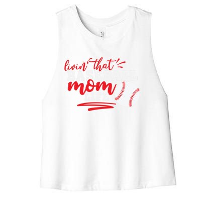 Livin That Baseball Mom Life Cute Gift Women's Racerback Cropped Tank