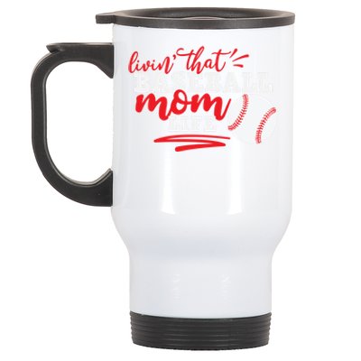 Livin That Baseball Mom Life Cute Gift Stainless Steel Travel Mug