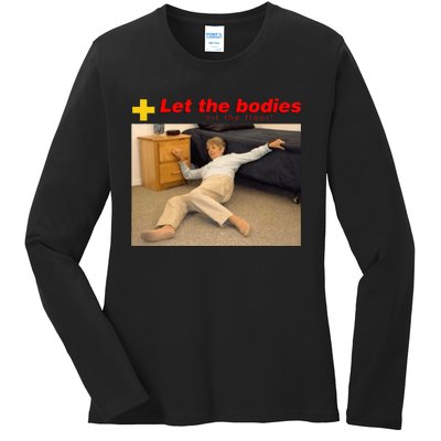 Let The Bodies Hit The Floor Ladies Long Sleeve Shirt