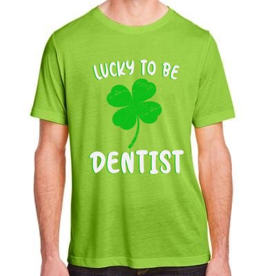 Lucky To Be Dentist St Patrick's Day Dentist Shamrock Cute Meaningful Gift Adult ChromaSoft Performance T-Shirt