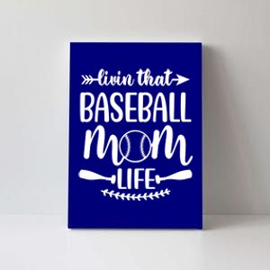 Livin That Baseball Mom Life Cute Support School Sports Gift Canvas