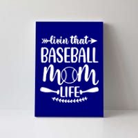 Livin That Baseball Mom Life Cute Support School Sports Gift Canvas