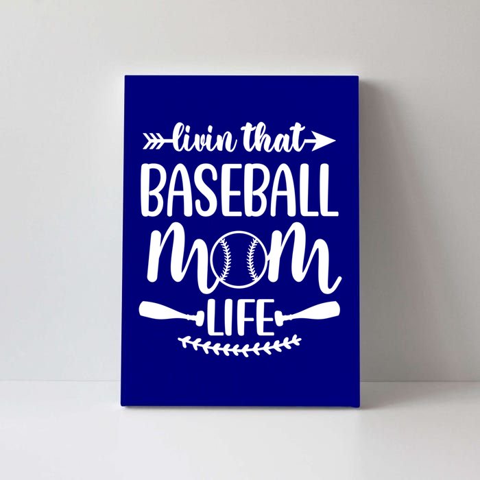 Livin That Baseball Mom Life Cute Support School Sports Gift Canvas